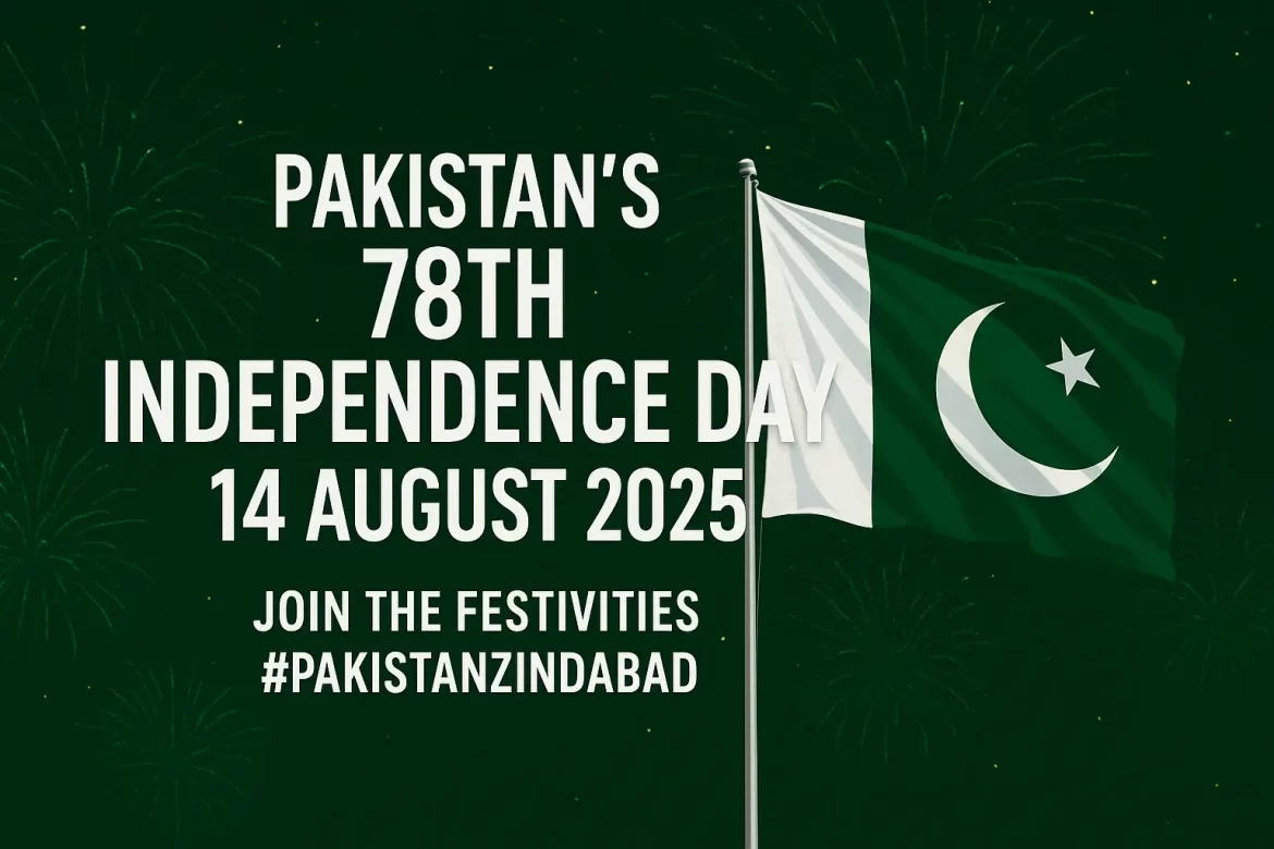 A celebratory graphic for Pakistan's 78th Independence Day on August 14, 2025, featuring the national flag and fireworks