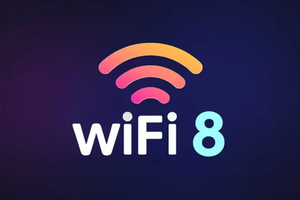 Wi-Fi 8: The Next Generation of Wireless Internet Is Taking Shape